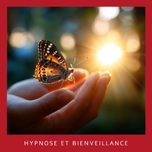 hypnose bienveillante, hypnose thérapeutique, accueil, présence